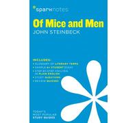 Of Mice and Men by John Steinbeck (SparkNotes Literature Guide)