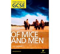 Of Mice and Men: York Notes for GCSE (Grades A*-G): (York Notes)