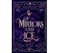 Of Mirrors and Ice: 2 (The Divine Prophecies)
