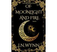 Of Moonlight And Fire: 1 (Sun and Moon)