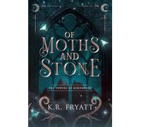 Of Moths and Stone: 1 (The Towers of Bordoroth)
