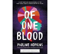 Of One Blood: or, The Hidden Self (Haunted Library Horror Classics)