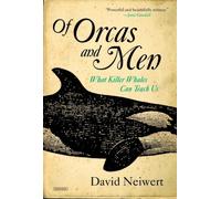 Of Orcas and Men: What Killer Whales Can Teach Us by David Neiwert (English) Pap