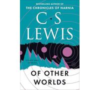 Of Other Worlds: Essays and Stories