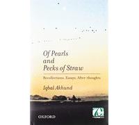 Of Pearls and Pecks of Straw: Recollections, Essays, After-thoughts