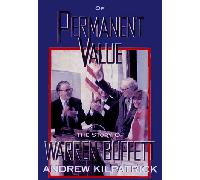 Of Permanent Value: The Story of Warren Buffett, 1998