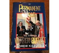 Of Permanent Value: The Story of Warren Buffett