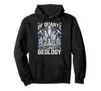 Of Quartz I Love Geology Geologist Science Funny Pullover Hoodie