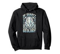 Of Quartz I Love Geology Geologist Science Funny Pullover Hoodie