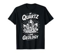 of Quartz I Love Geology T-Shirt