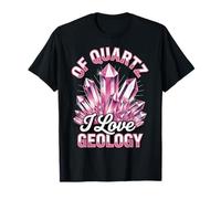 of Quartz I Love Geology T-Shirt