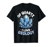 of Quartz I Love Geology T-Shirt