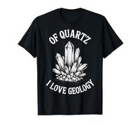 of Quartz I Love Geology T-Shirt