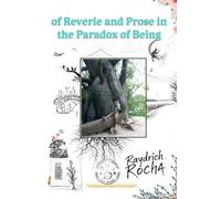 of Reverie and Prose in the Paradox of Being