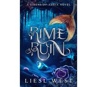 Of Rime and Ruin: A Twisted Beauty and the Beast Retelling (Sirens of Adria)