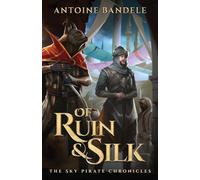 Of Ruin & Silk: An Esowon Story: 2 (The Sky Pirate Chronicles)