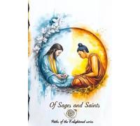 Of Sages and Saints: Graphic Tales of Spiritual Awakening: 1 (Paths of the Enlightened)