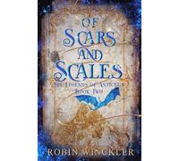 Of Scars and Scales: 2 (The Legends of Anticuus)