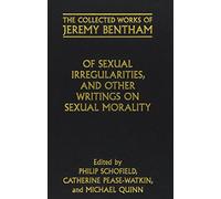 Of Sexual Irregularities, and Other Writings on Sexual Morality: M C (The Collected Works of Jeremy Bentham)