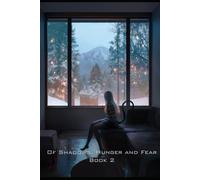 Of Shadows, Hunger and Fear (The Playwright's Saga)