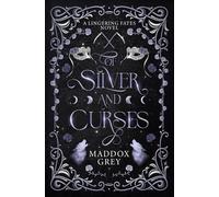 Of Silver and Curses: A Romantasy Standalone: 1 (Lingering Fates)