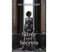 Of Silver and Secrets: 2 (Time's Lost Treasures)