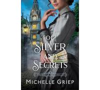 Of Silver and Secrets: 2 (Time's Lost Treasures)