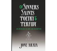 Of Sinners, Saints, Poetry and Perfidy: An Anthology of Hope and Redemption