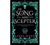 Of Song and Scepter: A Twisted Little Mermaid Retelling (Sirens of Adria)