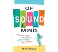 Of Sound Mind : How Our Brain Constructs a Meaningful Sonic World