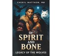 Of Spirit and Bone: Legacy of the Wolves: The Prophecy Unfolds: 1