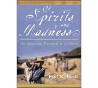 Of Spirits and Madness: An American Psychiatrist in Africa