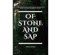 Of Stone and Sap: A Song Beneath the Roots Book Two