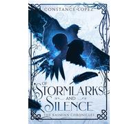 Of Stormlarks and Silence: A Kasmian Chronicles Standalone (The Kasmian Chronicles)