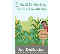 Of the 2791-Mile Trip…: 75,000 of It was Nebraska (Tales From Behind the Bakery Door)