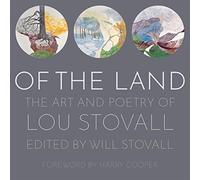 Of the Land : The Art and Poetry of Lou Stovall