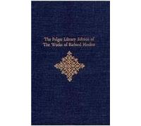 Of the Laws of Ecclesiastical Polity: Attack and Response v. 4 (Folger Library of the Works of Richard Hooker): Volume IV (The Folger Library Edition of The Works of Richard Hooker)