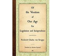 Of the Vocation of Our Age for Legislation and Jurisprudence