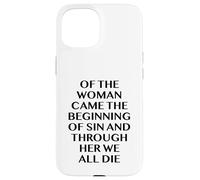 Of The Woman Came The Beginning Of Sin - Evil Gothic Quote Case for iPhone 15