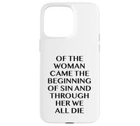 Of The Woman Came The Beginning Of Sin - Evil Gothic Quote Case for iPhone 15 Pro Max
