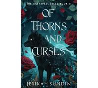 Of Thorns and Curses: A Beauty and the Beast Retelling (The Ealdspell Cycle)