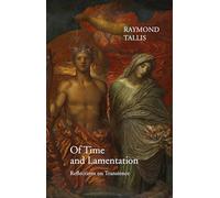 Of Time and Lamentation: Reflections on Transience