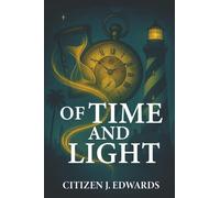 Of Time and Light: The Chronicles of Six