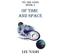 Of Time and Space (We Are Gods)
