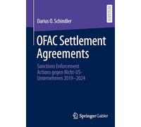 OFAC Settlement Agreements: Sanctions Enforcement Actions gegen Nicht-US-Unternehmen 2019-2024