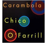 O'Farrill Chico - Carambola
