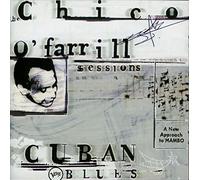O'Farrill, Chico - Cuban Blues: the Chico O'Farrell Sessions