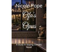 Ofa's Opus: A Study in Staying Somatic Novel (The Symphony of Martin Hayes)