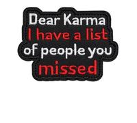 OFC-P Dear Karma I Have a List of People You Missed Patch Patch,Funny Meme Embroidered Tactical Military Patches - Hook and Loop Fastener