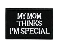 OFC-P My Mon Thinks I'm Special Patch,Funny Meme Embroidered Tactical Military Patches - Hook and Loop Fastener